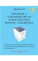 Atividade 12 Com Minilivro A8 Publicado Para Montar - Cor Branca: Monte, escreva, ilustre e personalize o Marcador de Páginas de Livro, utilizando uma tesoura sem pontas