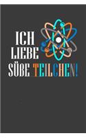 Ich liebe süße Teilchen