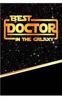 The Best Doctor in the Galaxy: Weekly Planner Notebook Book 120 Pages 6"x9"