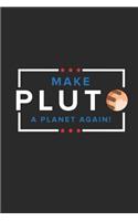 Make Pluto a Planet Again: Blank Lined Notebook (6 X 9 - 120 Pages) Simple Notebook Design for Gift / Daily Journals