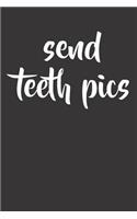 Send Teeth Pics