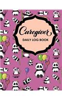 Caregiver Daily Log Book: (166 Caregiver Daily Log Book)