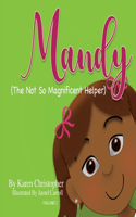 Mandy (the Not So Magnificent Helper)