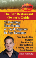 The Bar Restaurant Owner's Guide to Doubling Profits & Loyal Regulars in Any Economy