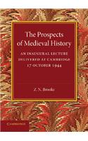 The Prospects of Medieval History