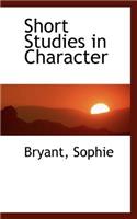 Short Studies in Character