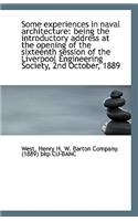 Some Experiences in Naval Architecture: Being the Introductory Address at the Opening of the Sixteen