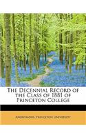 The Decennial Record of the Class of 1881 of Princeton College