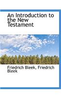 An Introduction to the New Testament: (English)