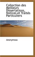 Collection Des Meilleurs Dissertations, Notices Et Trait?'s Particuliers