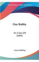 Our Bobby