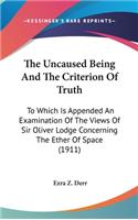 The Uncaused Being And The Criterion Of Truth