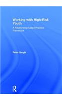 Working with High-Risk Youth: A Relationship-based Practice Framework(English)