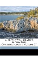 Albrecht Von Graefe's Archiv Fur Ophthalmologie, Siebenundzwanzigster Band.: (German)