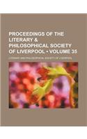 Proceedings of the Literary & Philosophical Society of Liverpool (Volume 35): (English)