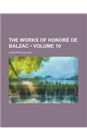 The Works of Honore de Balzac Volume 10: (English)