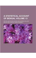 A Statistical Account of Bengal Volume 13: (English)