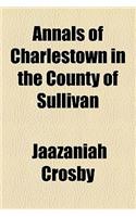 Annals of Charlestown in the County of Sullivan