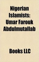 Nigerian Islamists: Umar Farouk Abdulmutallab, Mohammed Yusuf(English)