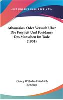 Athanasios, Oder Versuch Uber Die Freyheit Und Fortdauer Des Menschen Im Tode (1801)