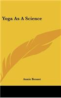 Yoga as a Science