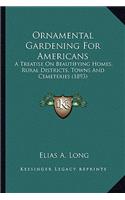 Ornamental Gardening For Americans