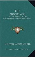 The Biocosmos: The Processes of Life Psychologically Ordered (1911)