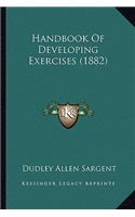 Handbook Of Developing Exercises (1882)
