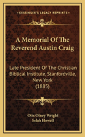 A Memorial of the Reverend Austin Craig
