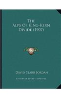 The Alps of King-Kern Divide (1907)