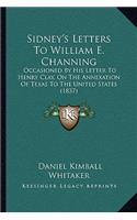 Sidney's Letters To William E. Channing