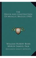 Design And Construction Of Metallic Bridges (1905)
