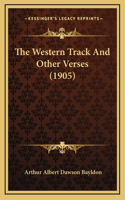 The Western Track and Other Verses (1905)