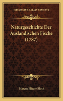 Naturgeschichte Der Auslandischen Fische (1787)