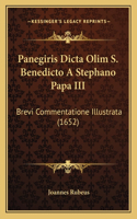 Panegiris Dicta Olim S. Benedicto A Stephano Papa III: Brevi Commentatione Illustrata (1652)