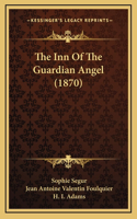 The Inn Of The Guardian Angel (1870)