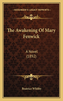 The Awakening Of Mary Fenwick