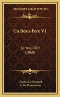 Un Beau-Pere V1: Le Veau D'Or (1868)
