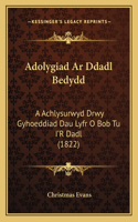 Adolygiad AR Ddadl Bedydd: A Achlysurwyd Drwy Gyhoeddiad Dau Lyfr O Bob Tu I'r Dadl (1822)