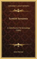 Scottish Surnames: A Contribution To Genealogy (1866)