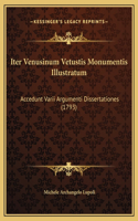 Iter Venusinum Vetustis Monumentis Illustratum