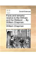 Facts and Remarks Relative to the Witham and the Welland