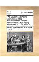 The South-Sea Scheme Examin'd