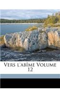 Vers l'abîme Volume 12