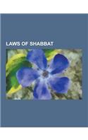 Laws of Shabbat: Electricity on Shabbat in Jewish Law, Activities Prohibited on Shabbat, Eruv, Driving on Shabbat in Jewish Law, Cookin