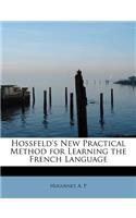 Hossfeld's New Practical Method for Learning the French Language