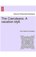 The C Ruleans. a Vacation Idyll. Vol. I.: (English)