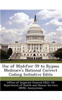 Use of Modifier 59 to Bypass Medicare's National Correct Coding Initiative Edits