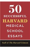 50 Successful Harvard Medical School Essays