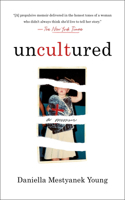 Uncultured: A Memoir